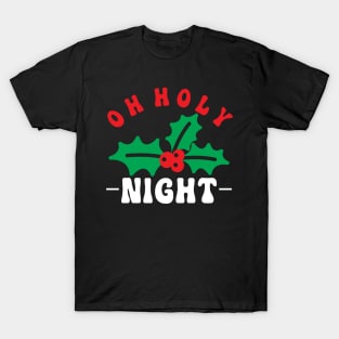 Oh Holy Night T-Shirt